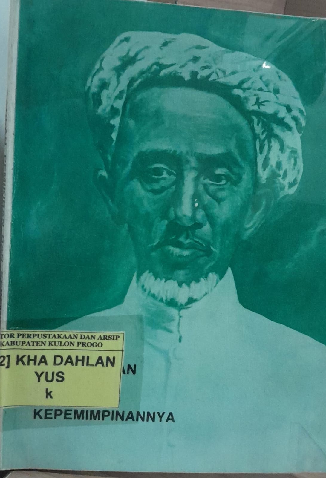 Cover Kyai Haji Ahmad Dahlan Pemikiran dan Kepemimpinannya / Yusron Asrofie