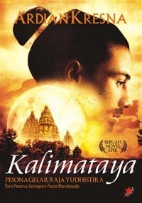 Cover Kalimataya :  Pesona Gelar Raja Yudhistira / Ardian Kresna