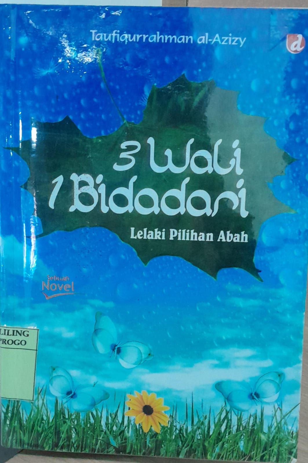 Cover 3 Wali 1 Bidadari :  Lelaki Pilihan Abah / Taufiqurrahman  al-Azizy