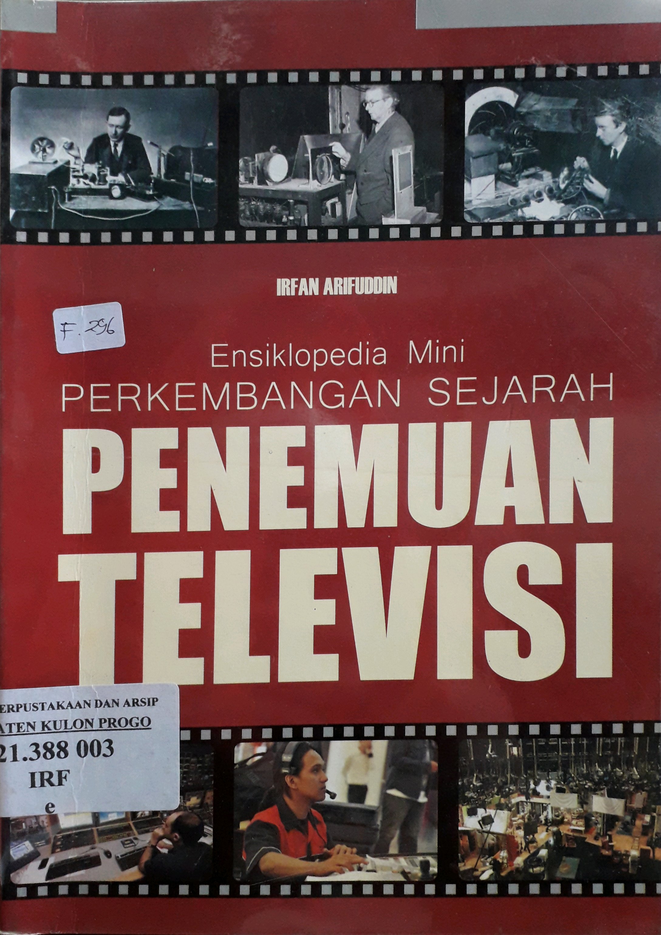 Cover Ensiklopedia Mini Perkembangan Sejarah Penemuan Televisi / Penulis, Irfan Arifuddin