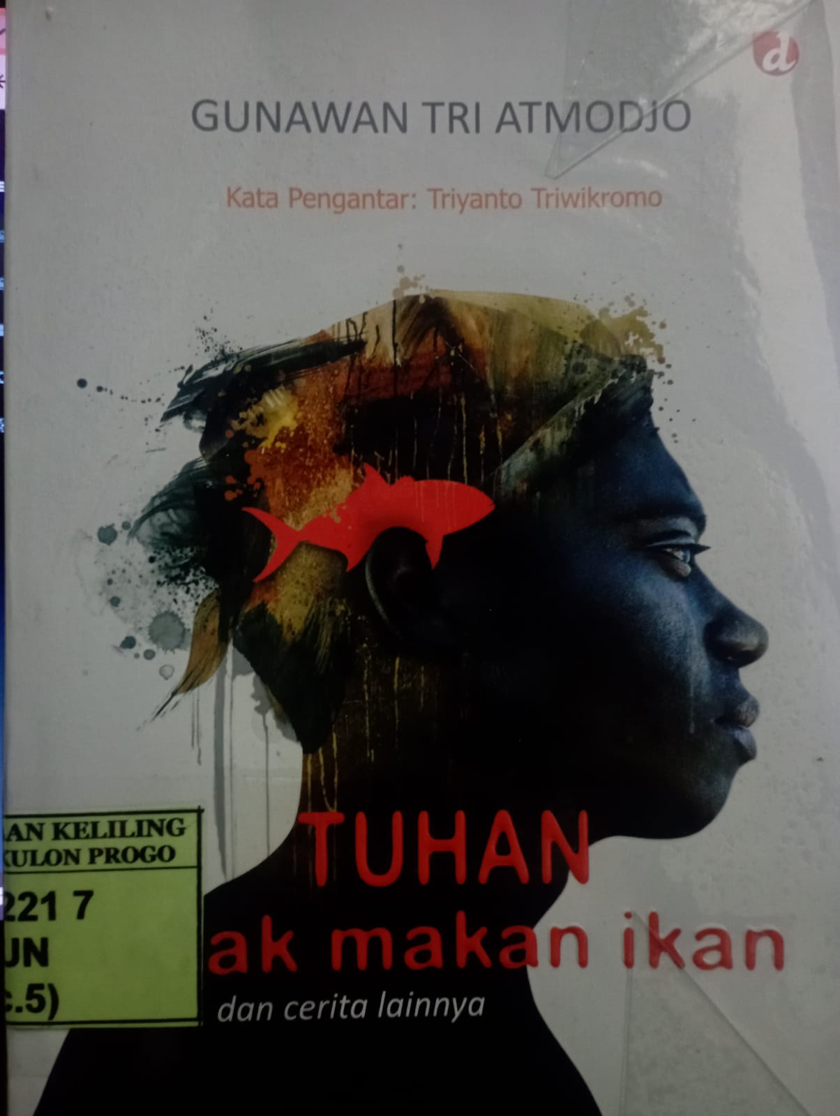 Cover TUHAN tidak makan ikan / Gunawan Tri Atmodjo