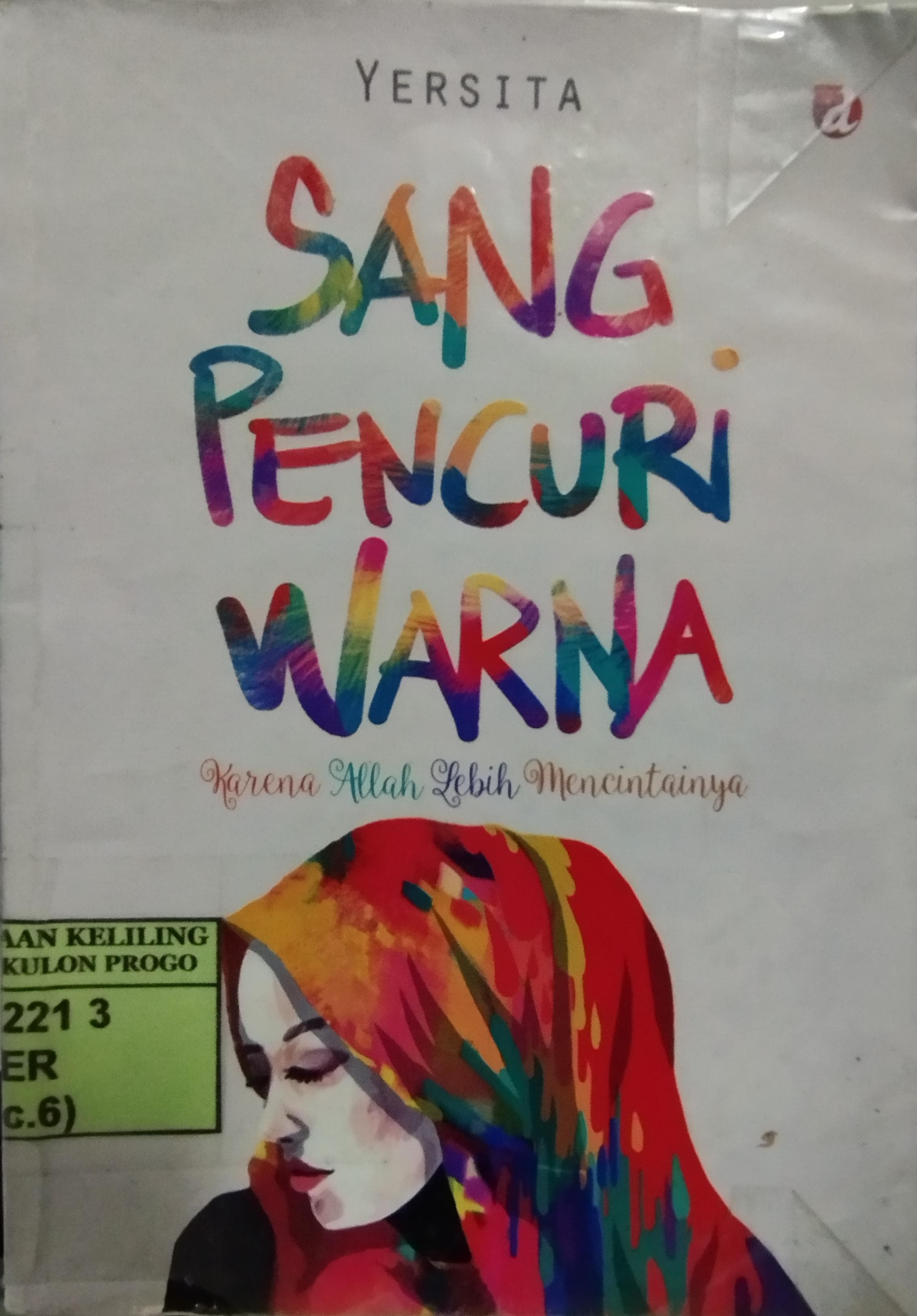 Cover Sang Pencuri Warna :  Karena Allah Lebih Mencintainya / Yersita