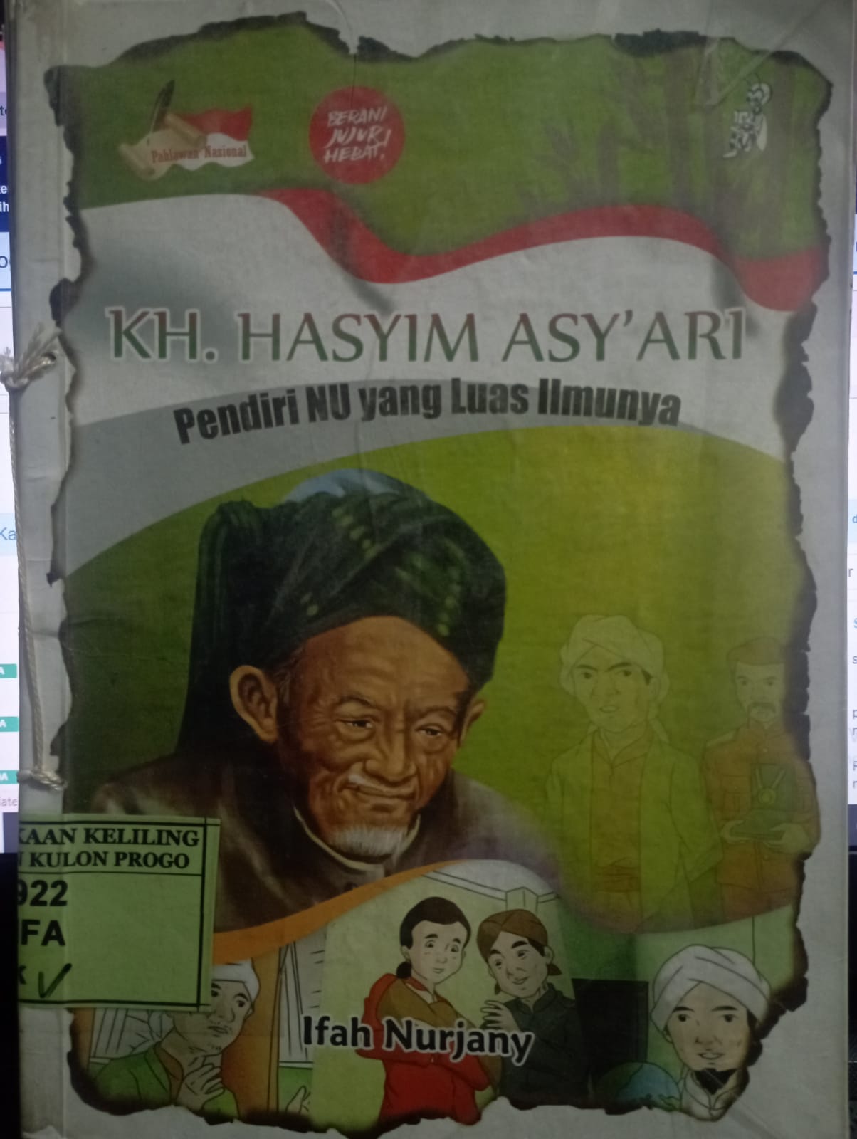 Cover KH. HASYIM ASY'ARI :  Pendiri NU yang Luas Ilmunya / Ifah Nurjany