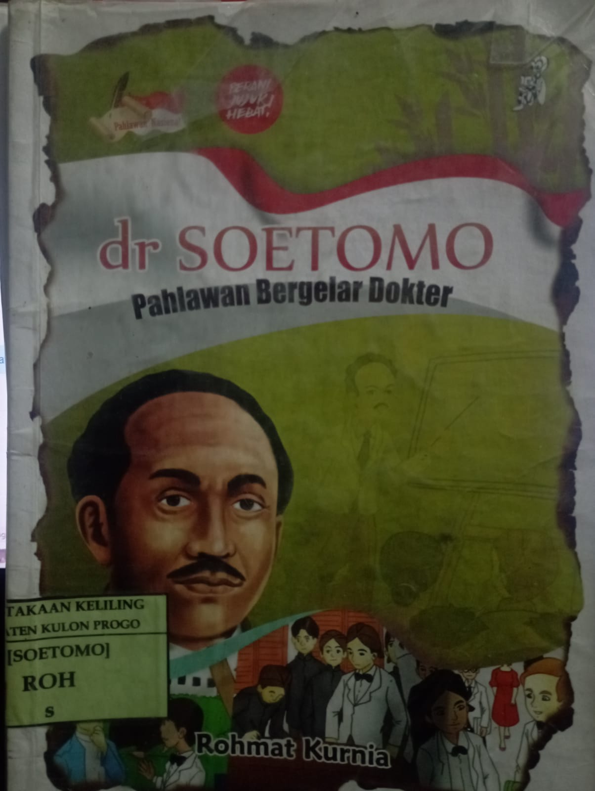 Cover dr Soetomo :  Pahlawan Bergelar Dokter / Rohmat Kurnia