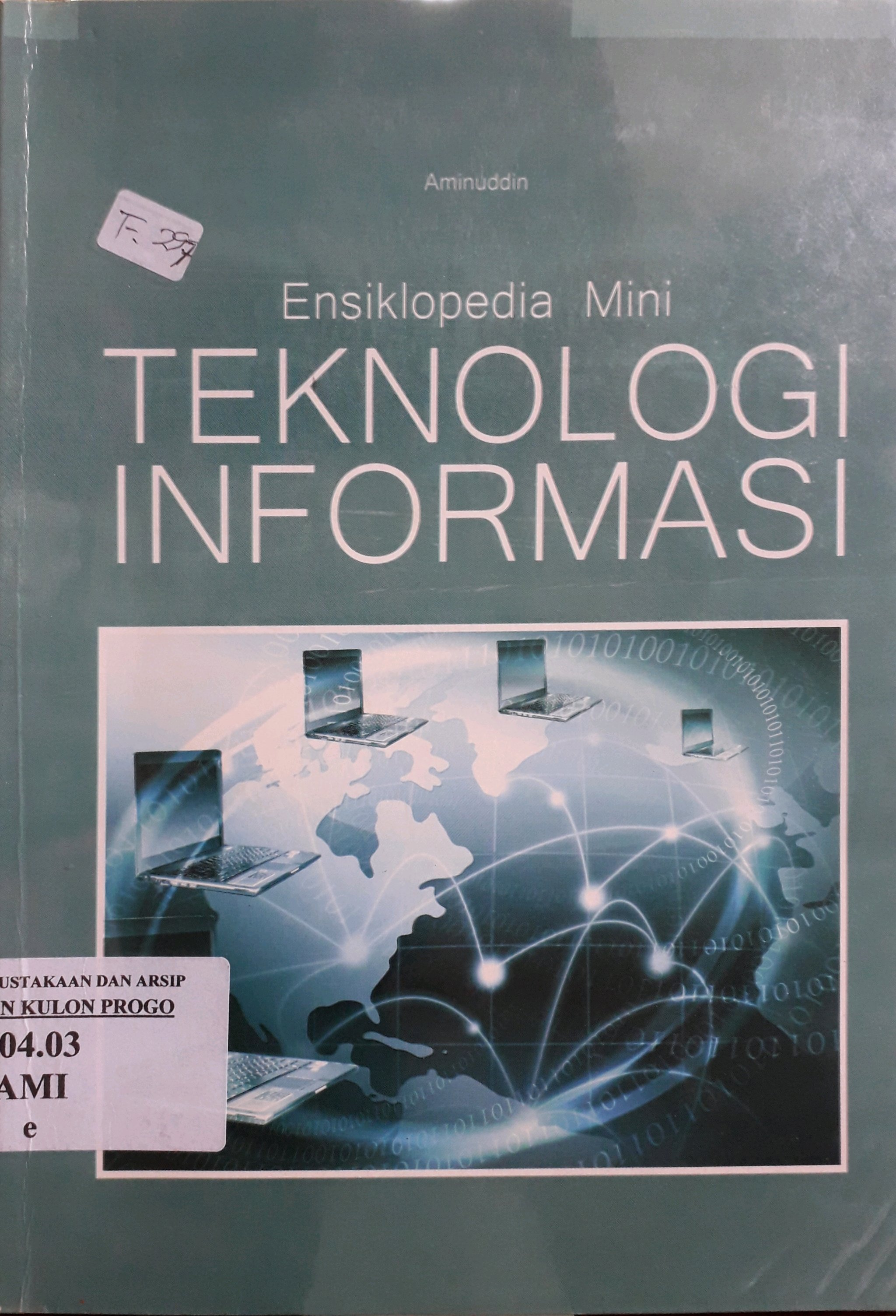 Cover Ensiklopedia Mini Teknologi Informasi / Penulis, Aminuddin