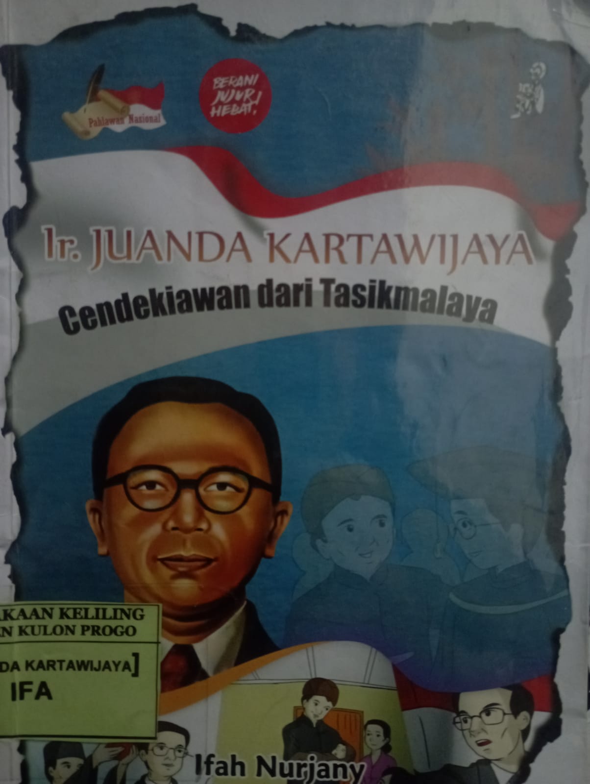 Cover Ir. Juanda Kartawirya :  Cendekiawan dari Tasikmalaya / Ifah Nurjany