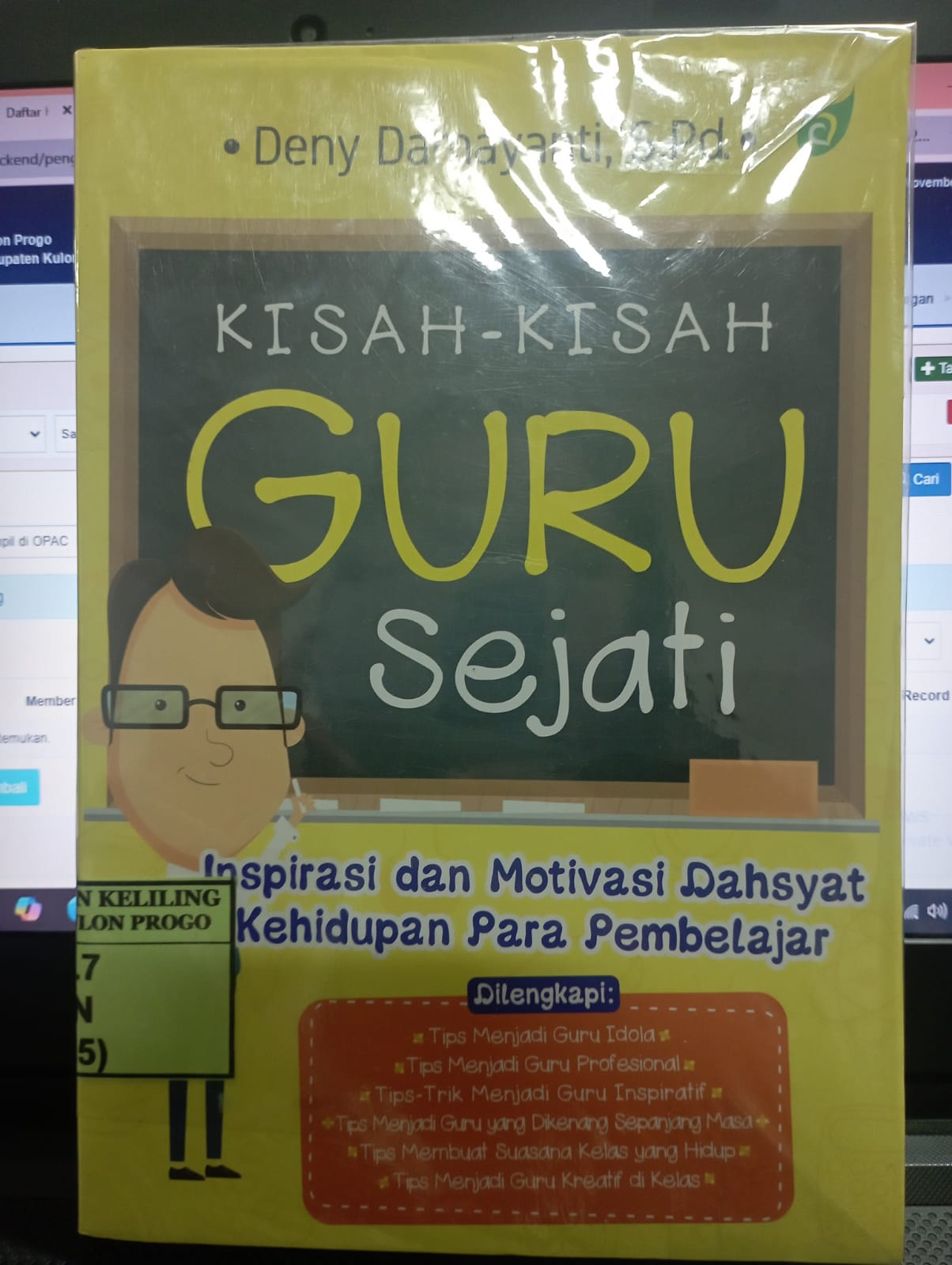 Cover Kisah-Kisah Guru Sejati :  Inspirasi dan Motivasi Dahsyat Kehidupan Para Pembelajar / Deny Damayanti