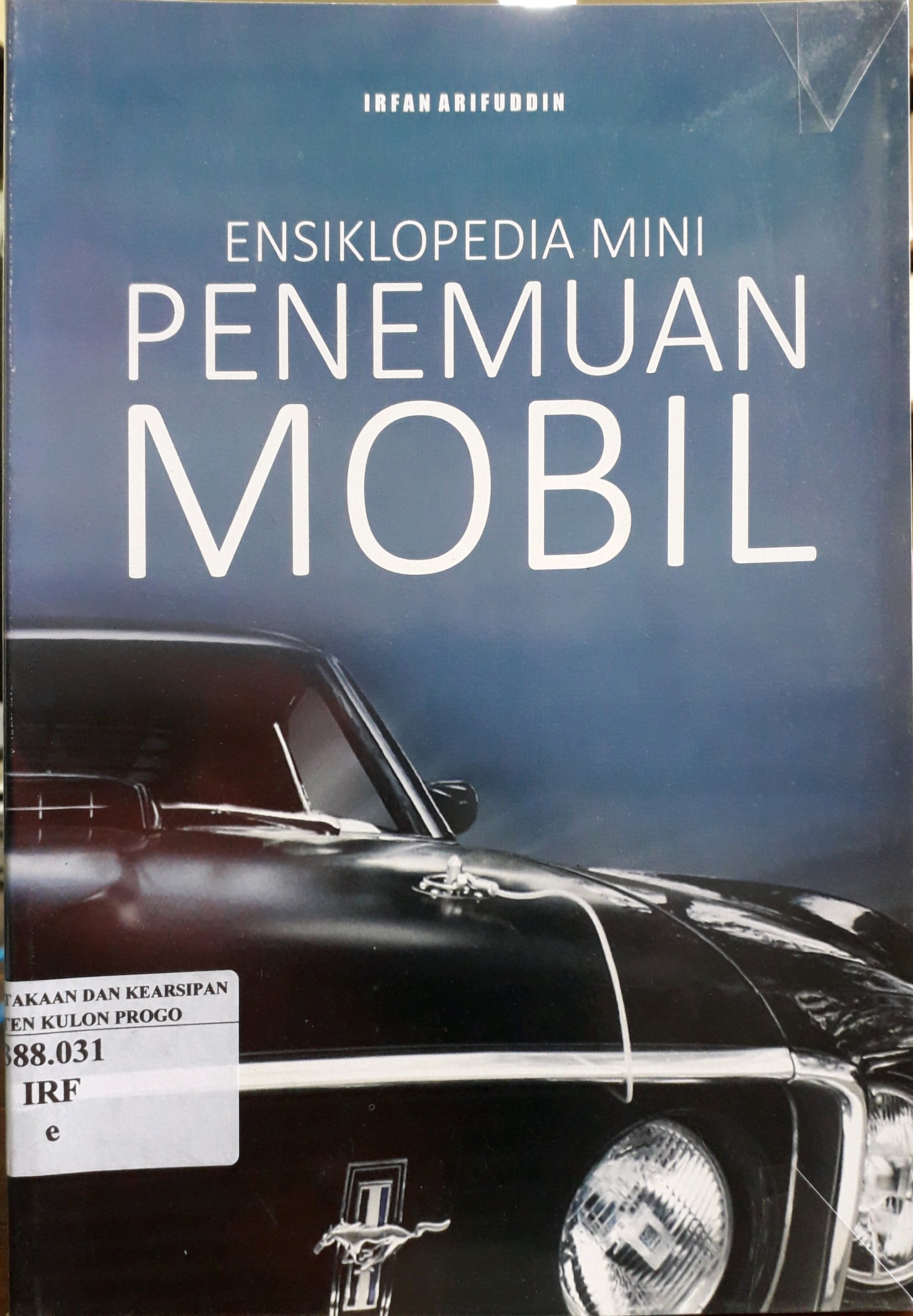 Cover Ensiklopedia Mini Penemuan Mobil / Penulis, Irfan Arifuddin