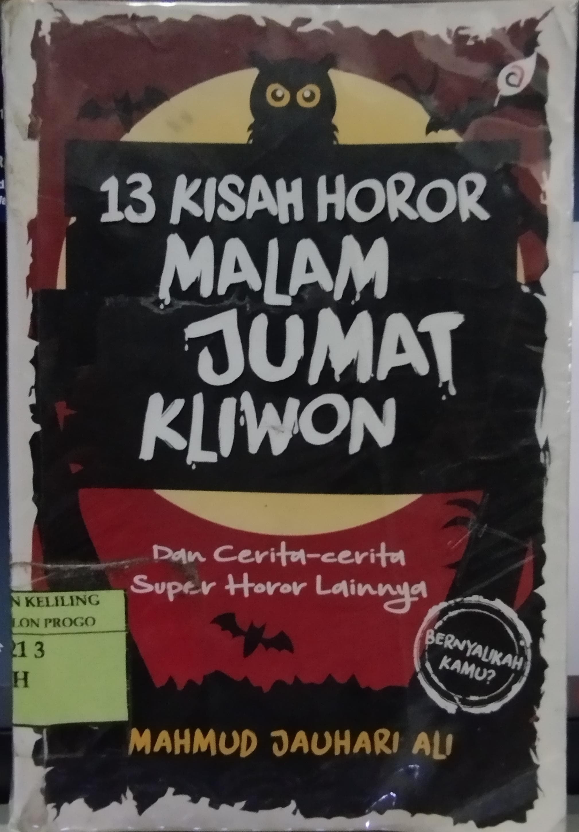 Cover 13 Kisah Horor Malam Jumat Kliwon :  Dan Cerita-cerita Super Horor Lainnya / Mahmud Jauhari Ali