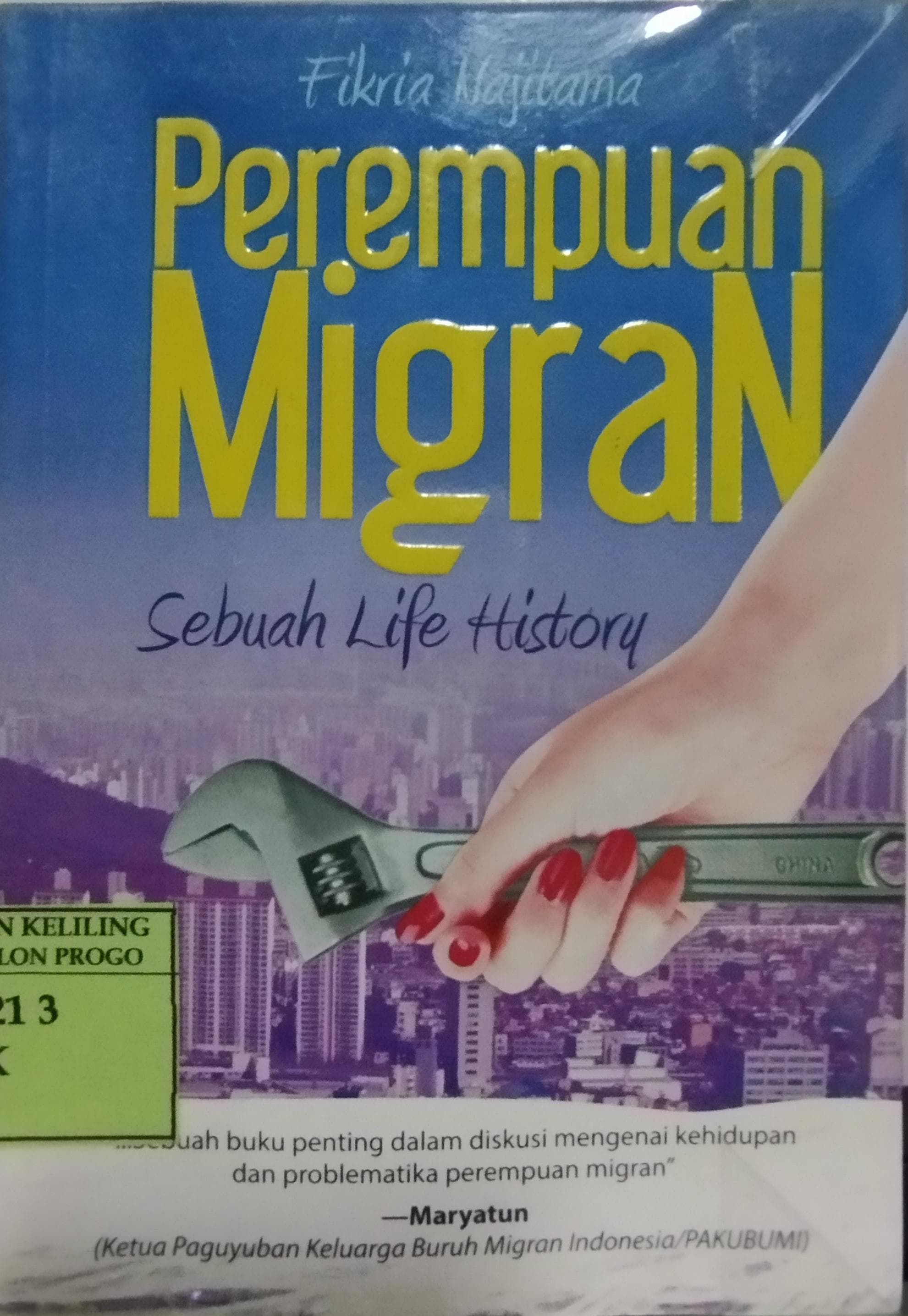 Cover Perempuan Migran :  Sebuah Life History / Fikria Najitama