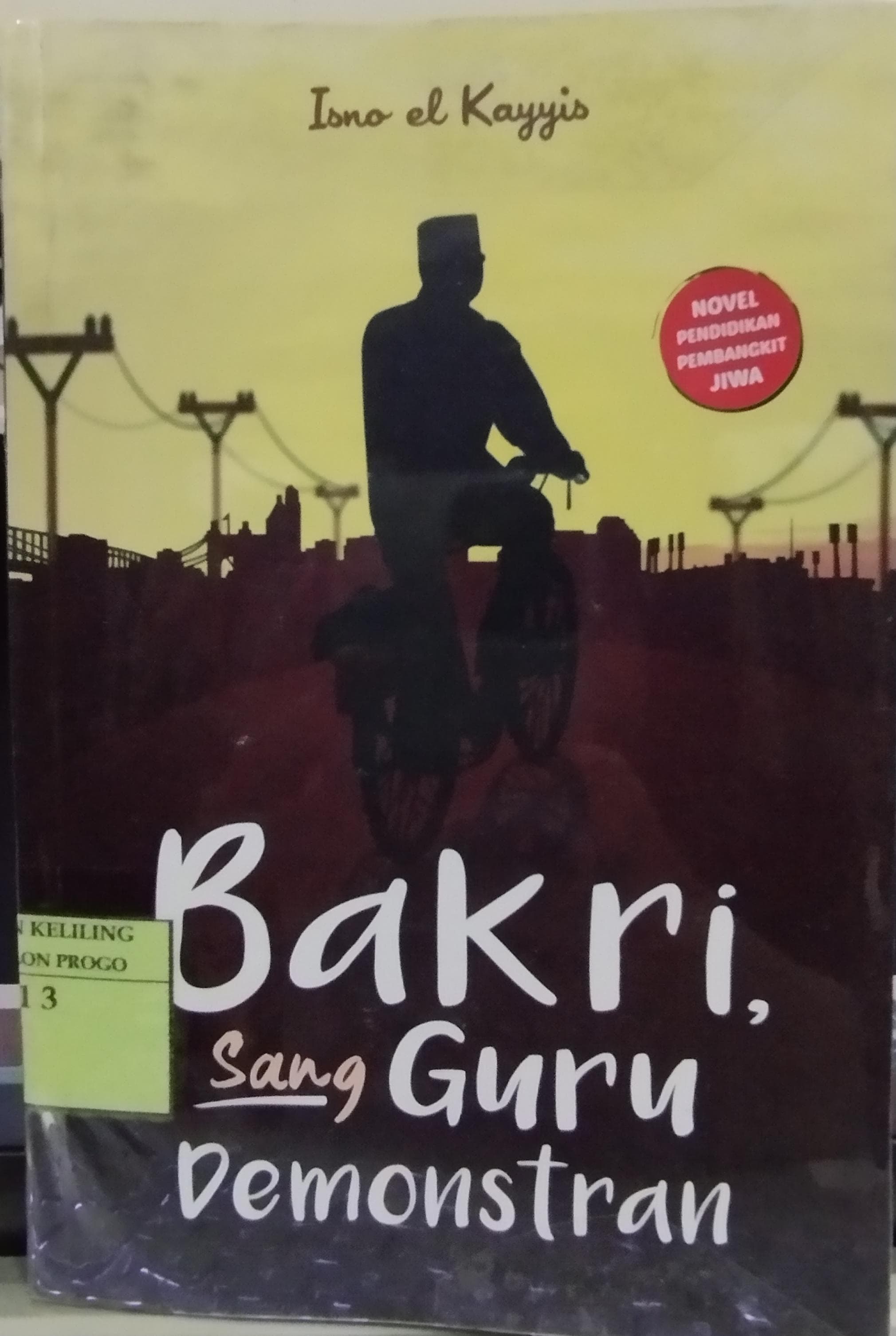 Cover Bakri Sang Guru Demonstran / Isno el Kayyis