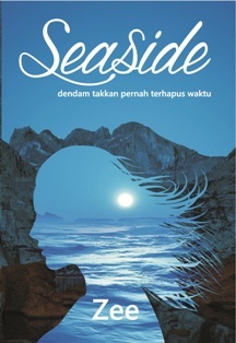 Cover Seaside :  dendam takkan pernah terhapus waktu / Zee