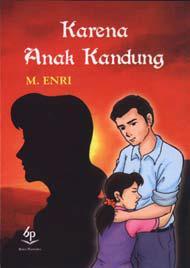 Cover Karena anak Kandung / Enri M