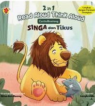 Cover Singa dan tikus :  2 in 1 read aloud think aloud / Dina Novita; Asteria Renny