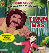 Cover Timun mas :  read aloud cerita klasik nusantara populer / Agnes Marlina S., M. Tri Ayubi, Mira Widhayati