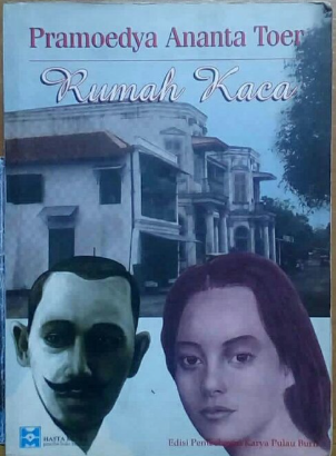 Cover Rumah kaca :  Sebuah novel sejarah (buku ke-empat dari seri 4 jilid) / Pramoedya Ananta Toer