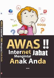 Cover Awas Internet Jahat Mengintai Anak Anda / Wahana Komputer
