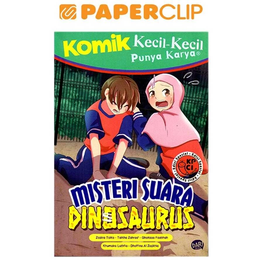 Cover Komik Kecil-Kecil Punya Karya :  Misteri Suara Dinosaurus / Zaskia Talita
