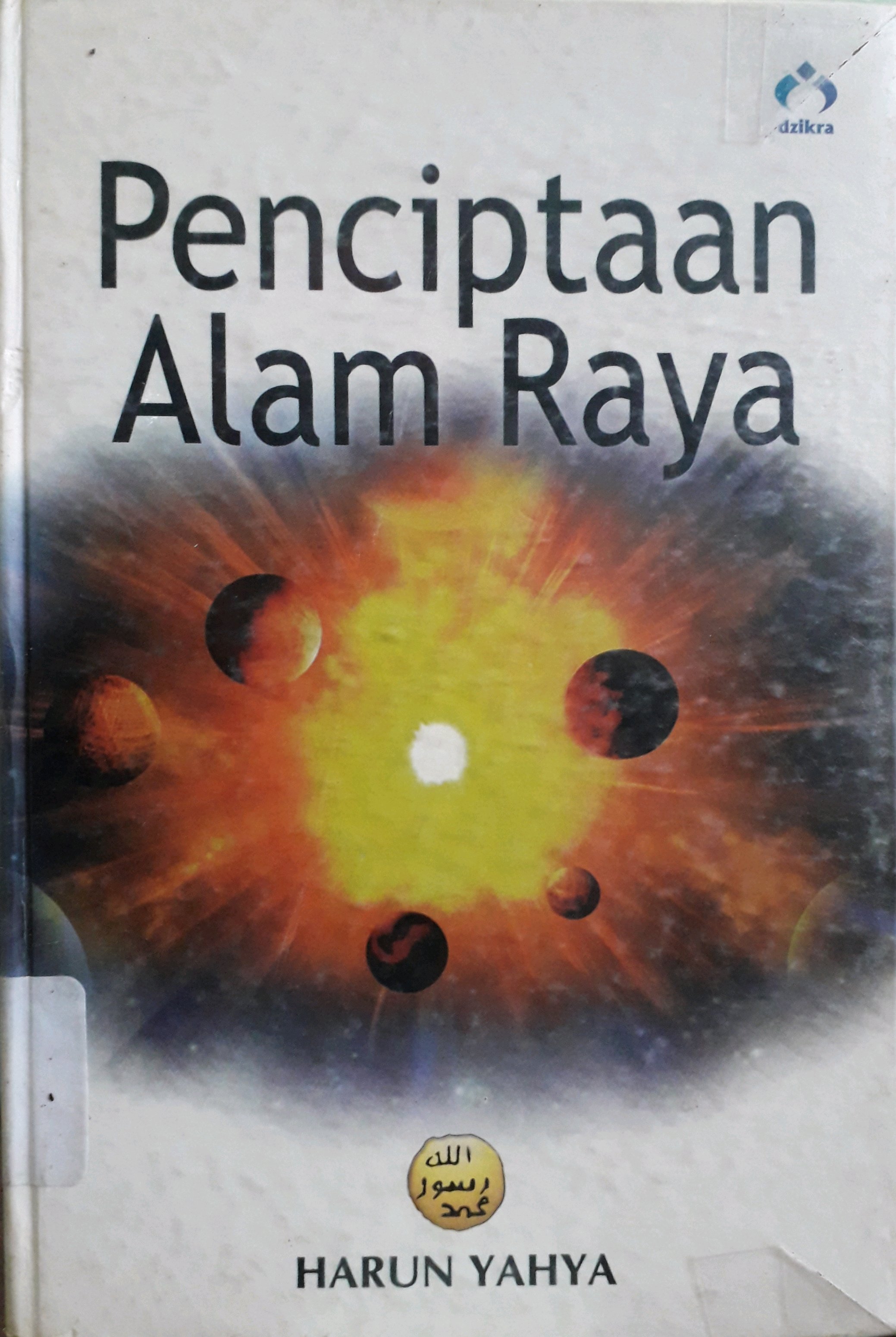 Cover Penciptaan Alam Raya / Penulis, Harun Yahya