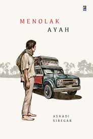 Cover Menolak ayah / Ashadi Siregar