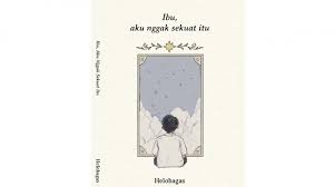 Cover Ibu, aku nggak sekuat itu / Helobagas