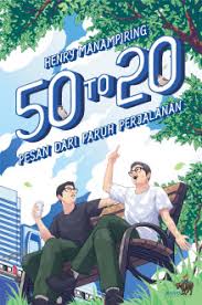 Cover 50 to 20 :  pesan dari paruh perjalanan / Henry Manampiring