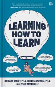 Cover Learning how to learn :  cara sukses menguasai hal baru tanpa menghabiskan semua waktumu / Oakley, Barbara