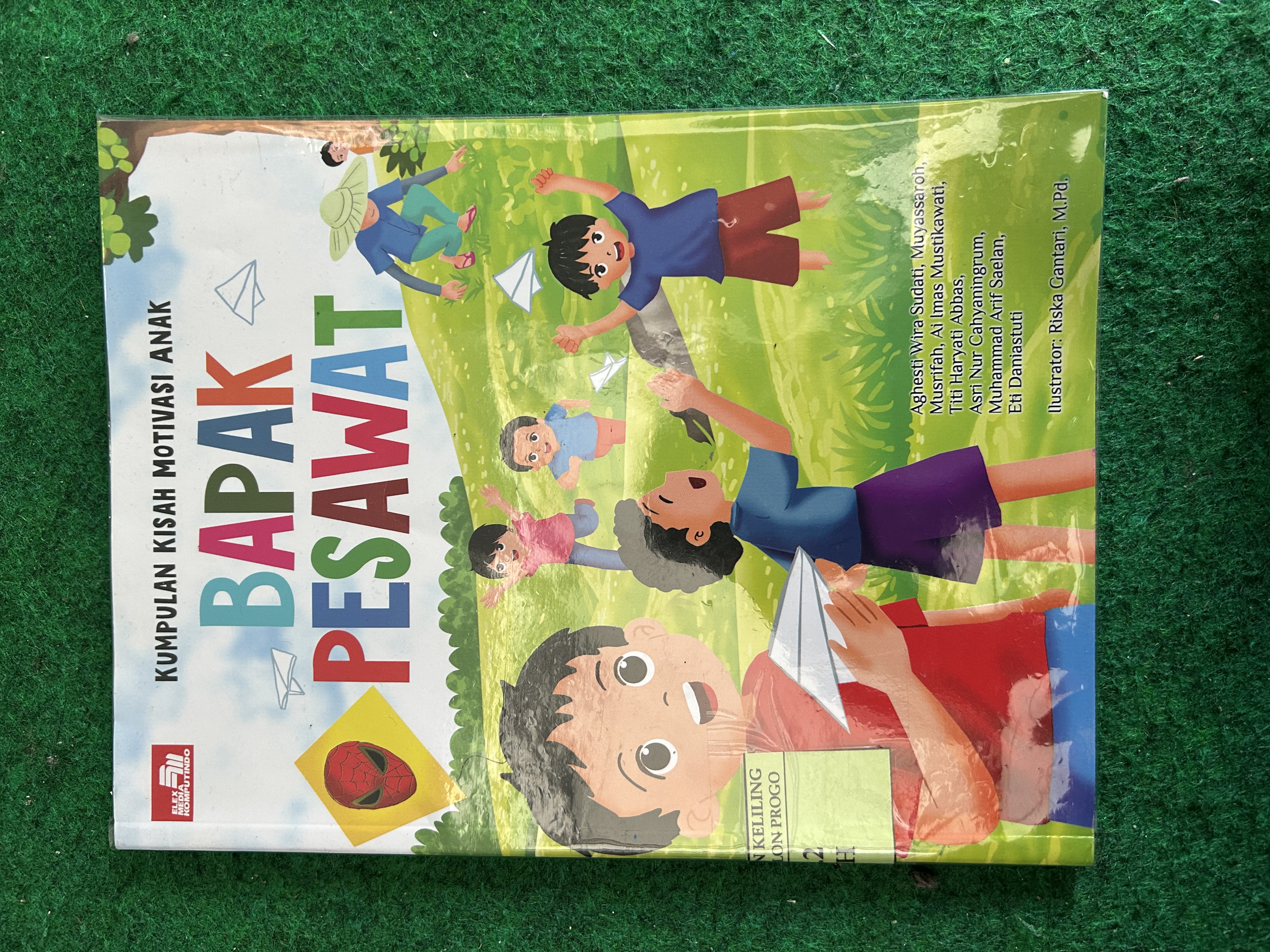 Cover Kumpulan Kisah Motivasi Anak :  Bapak Pesawat / Aghesti Wira Sudati