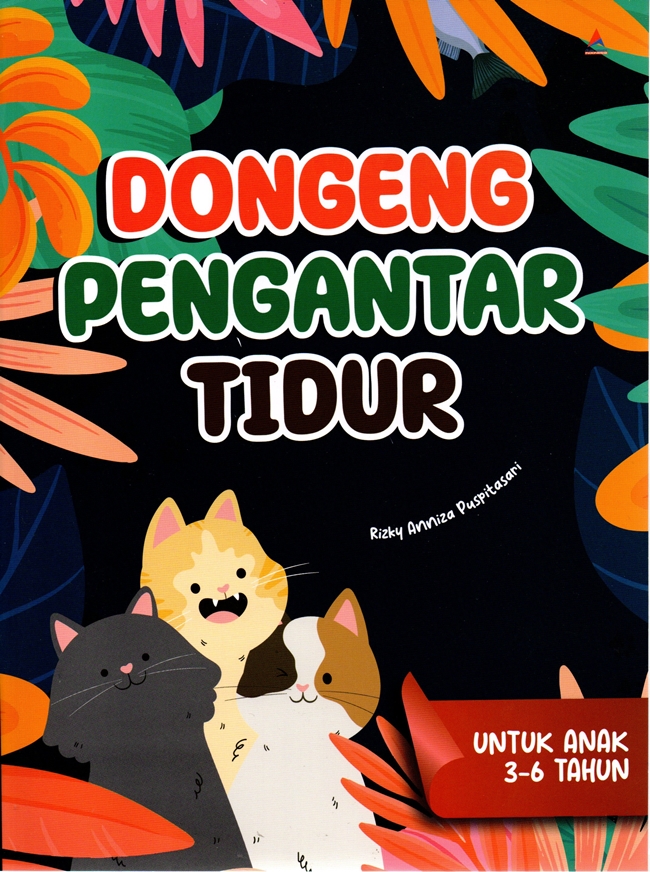 Cover DONGENG PENGANTAR TIDUR : UNTUK ANAK 3-6 TAHUN / Rizky Annisa