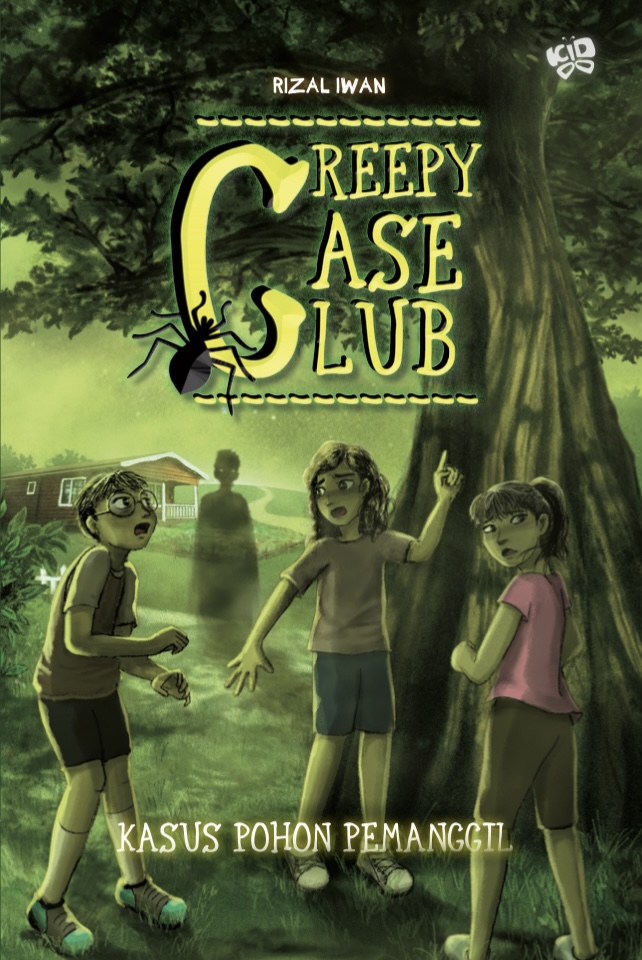 Cover Creepy Case Club : Kasus Pohon Pemanggil / Rizan Iwan