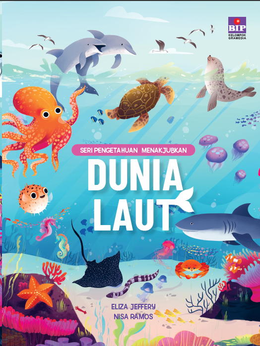 Cover Seri Pengetahuan Menakjubkan Dunia Laut / Eliza Jeffery