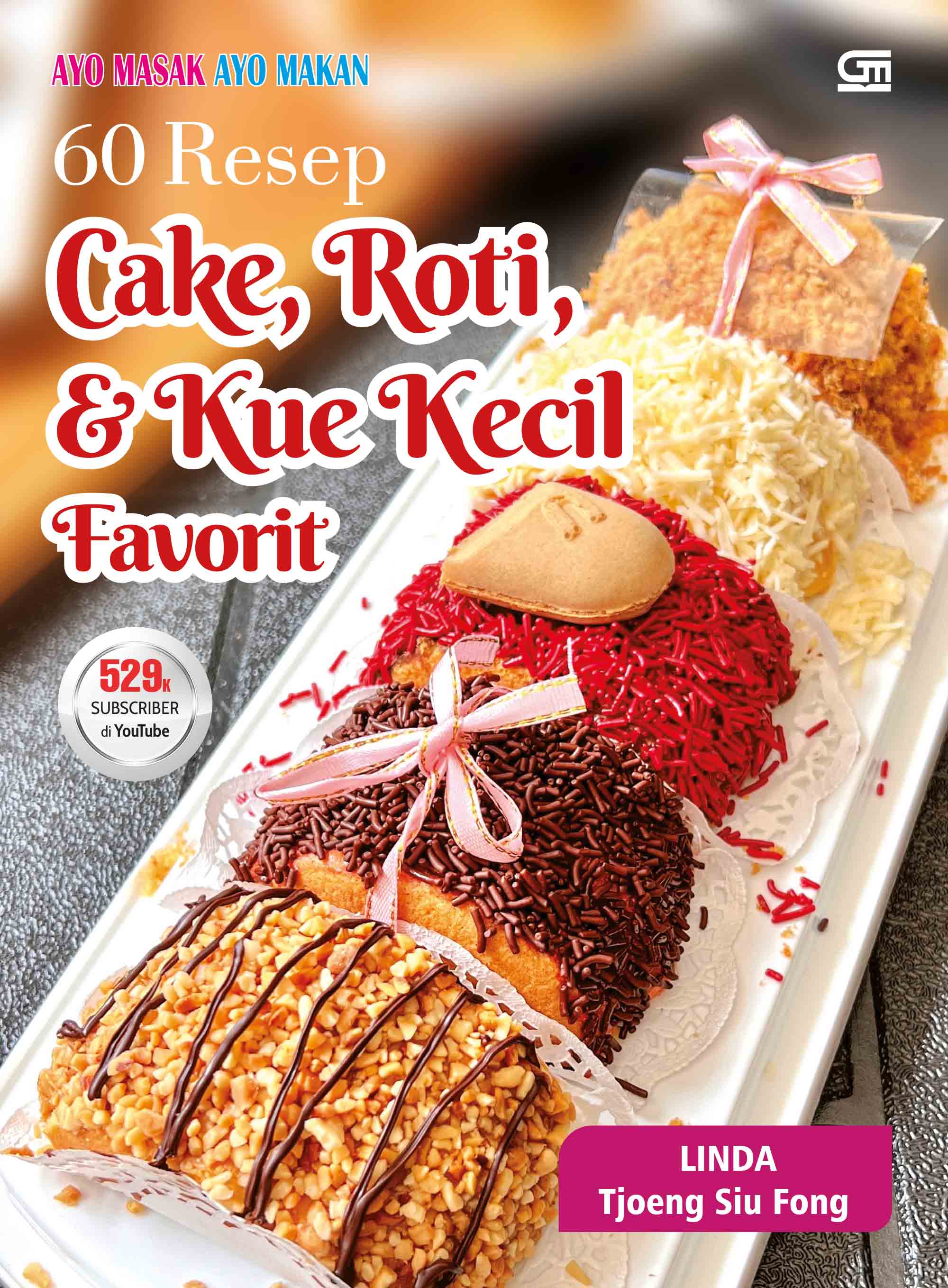 Cover 60 RESEP CAKE, ROTI, DAN KUE KECIL FAVORIT / Linda (Tjoeng Siu Fong)
