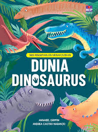 Cover Seri Pengetahuan Menakjubkan Dunia Dinosaurus / Annabel Griffin