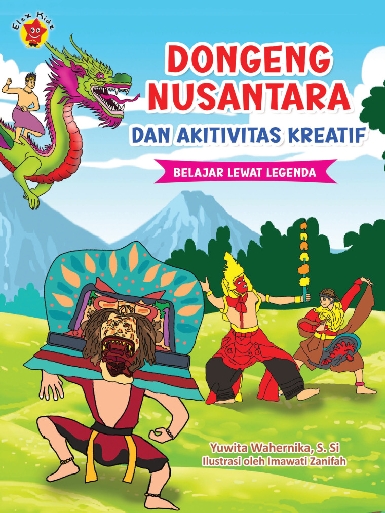 Cover Dongeng Nusantara Dan Aktivitas Kreatif Belajar Lewat Legenda / Yuwita Wahernika