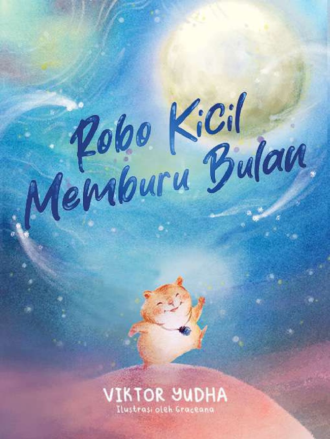 Cover Robi Kicil Memburu Bulan / Viktor Yudha