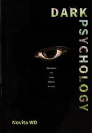 Cover Dark psychology :  memahami sisi gelap manusia / Novita WD