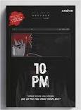 Cover 10 PM :  pasang teling, buka pikiran, and let the fear creep inside you / Arvidan