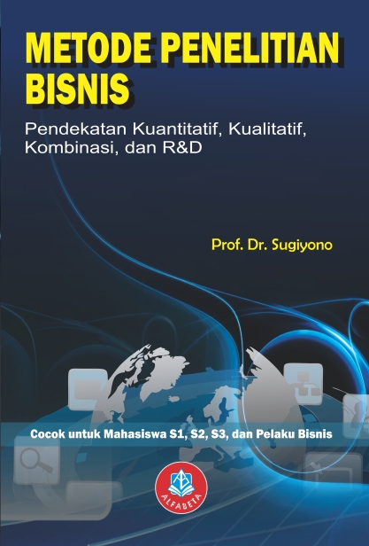 Cover Metode penelitian bisnis :  pendekatan kuantitatif, kelitatif, kombinasi, dan R&D / Prof. Dr. Sugiyono