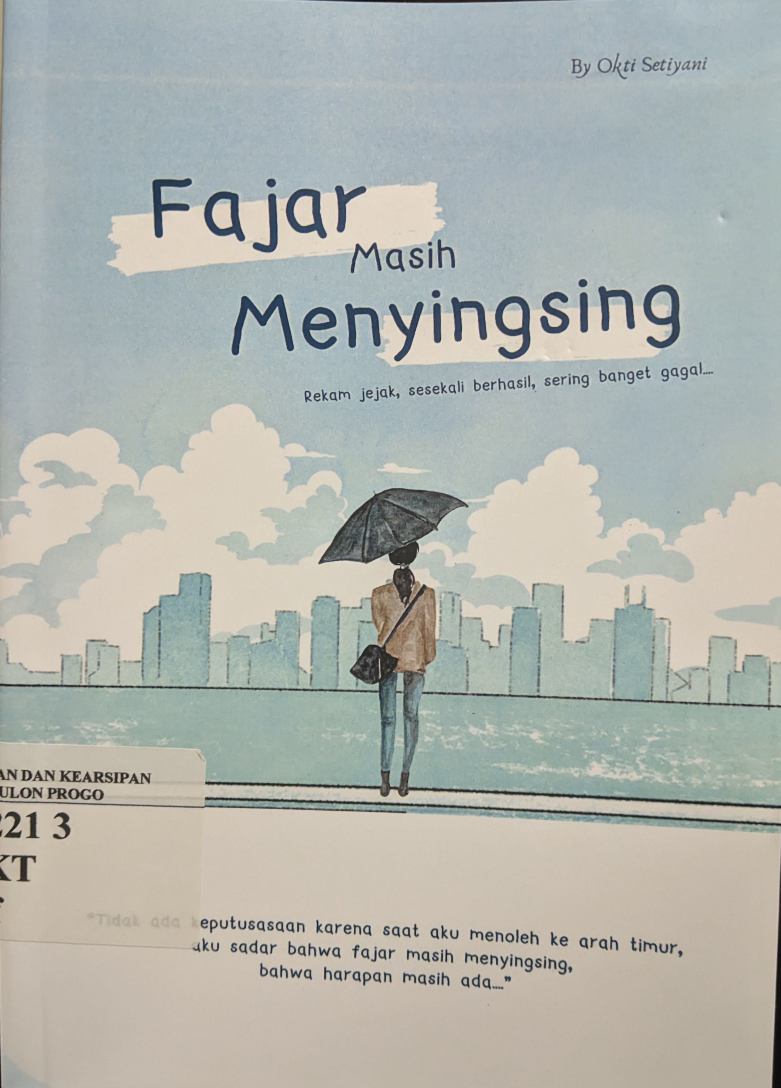 Cover Fajar masih menyingsing :  Rekam jejak, sesekali berhasil, sering banget gagal....