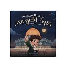 Cover Mengejar Bulan di Masjidil  Aqsa / Fadhilah A.Mudzakkar