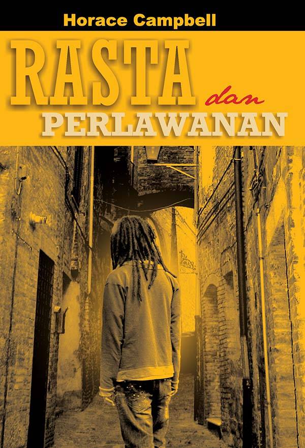 Cover Rasta dan perlawanan / Horace Campbell ; penerjemah, Dina Oktaviani ; penyunting, Fitri Indra Harjanti