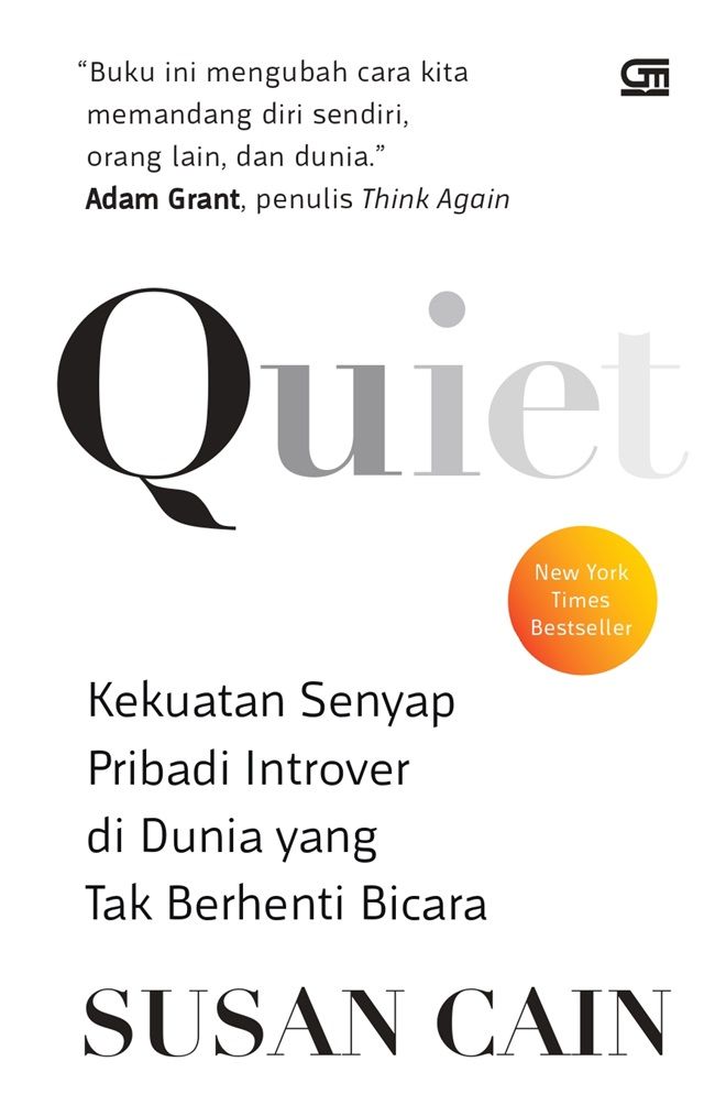Cover Quiet :  Kekuatan senyap pribadi introver di dunia yang tak berhenti bicara / Cain Susan
