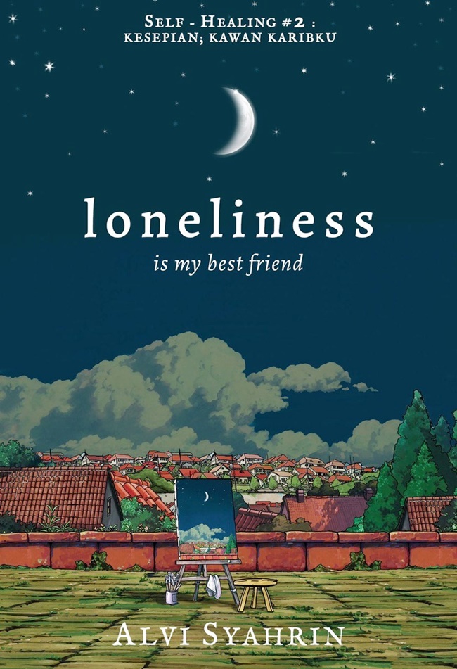 Cover Loneliness is my best friend / Alvi Syahrin
