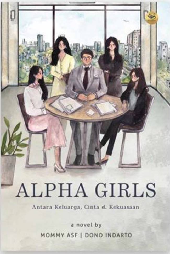 Cover Alpha girls :  Antara cinta, keluarga, cinta & kekuatan / Mommy asf