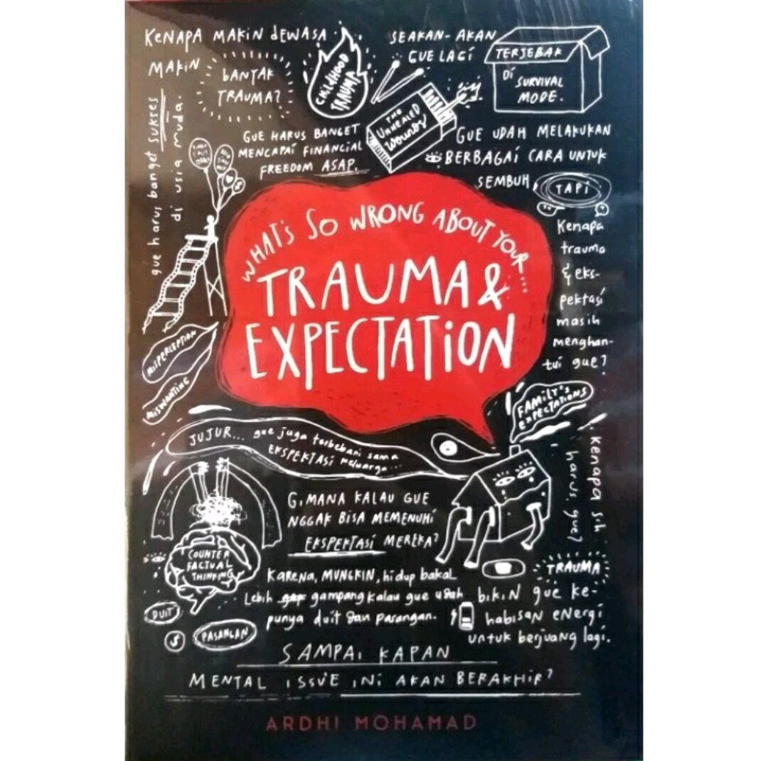 Cover What's so worng about your trauma & expectation / Ardhi Mohamad