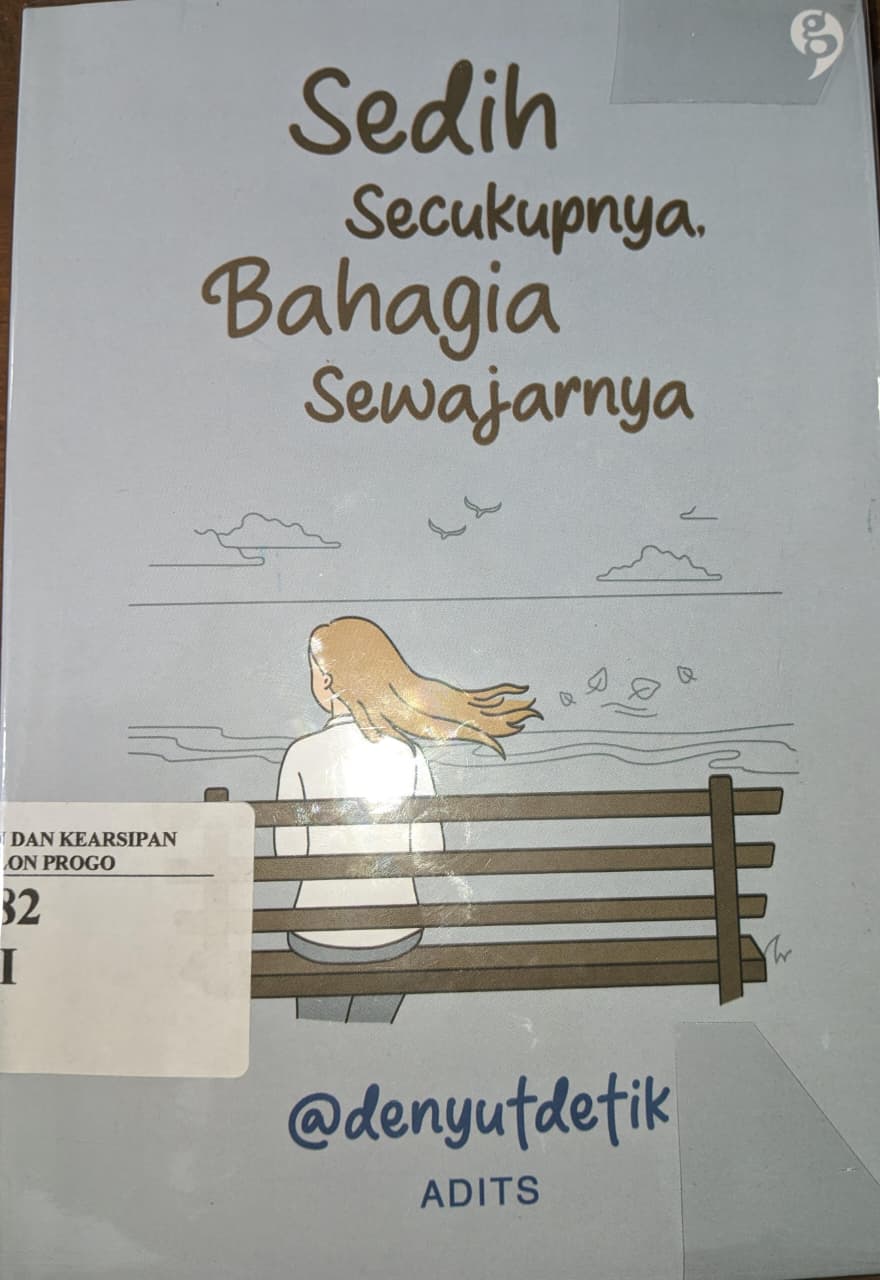Cover Sedih secukupnya bahagia sewajarnya / Adits