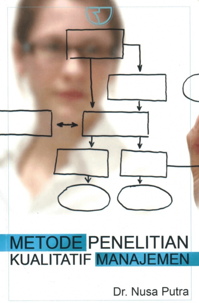 Cover Metode penelitian kualitatif manajemen / Nusa Putra