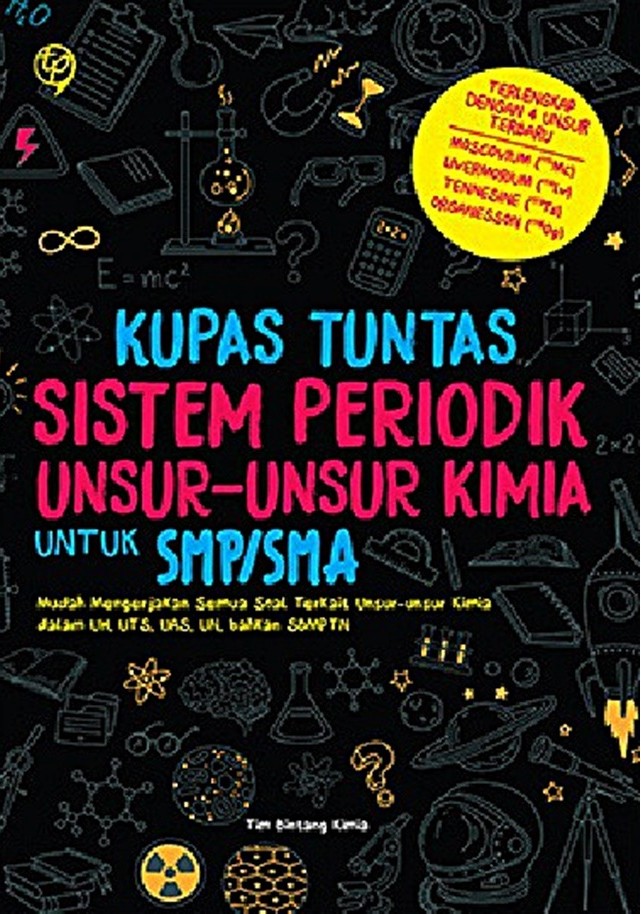 Cover Kupas tuntaas sistem periodik unsur-unsur kimia :  Untuk smp/sma