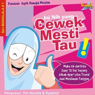 Cover Ini nih yang cewek mesti tau ! / Tim Annida dan Syaamil ; editor, Tina Rakhmatin, Syarifah Levi