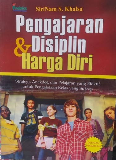 Cover Pengajaran disiplin & harga diri :  Strategi, anekdot, dan pembelajaran efektif untuk keberhasilan manajemen kelas / Khalsa, SiriNam S.
